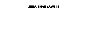 Text Box: JUNA I HAN (AWL I I